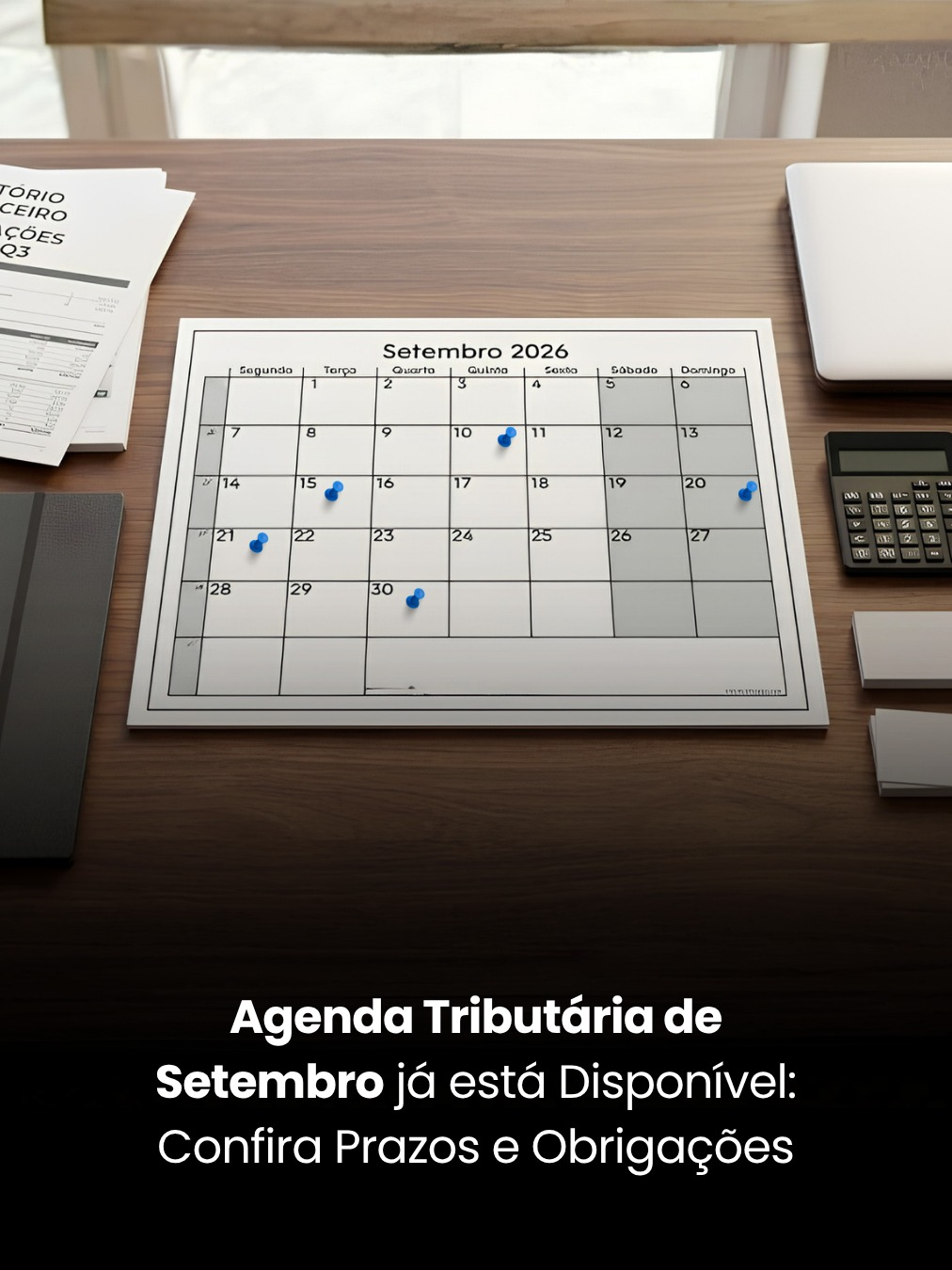 Agenda Tributária de Setembro já está Disponível: Confira Prazos e Obrigações