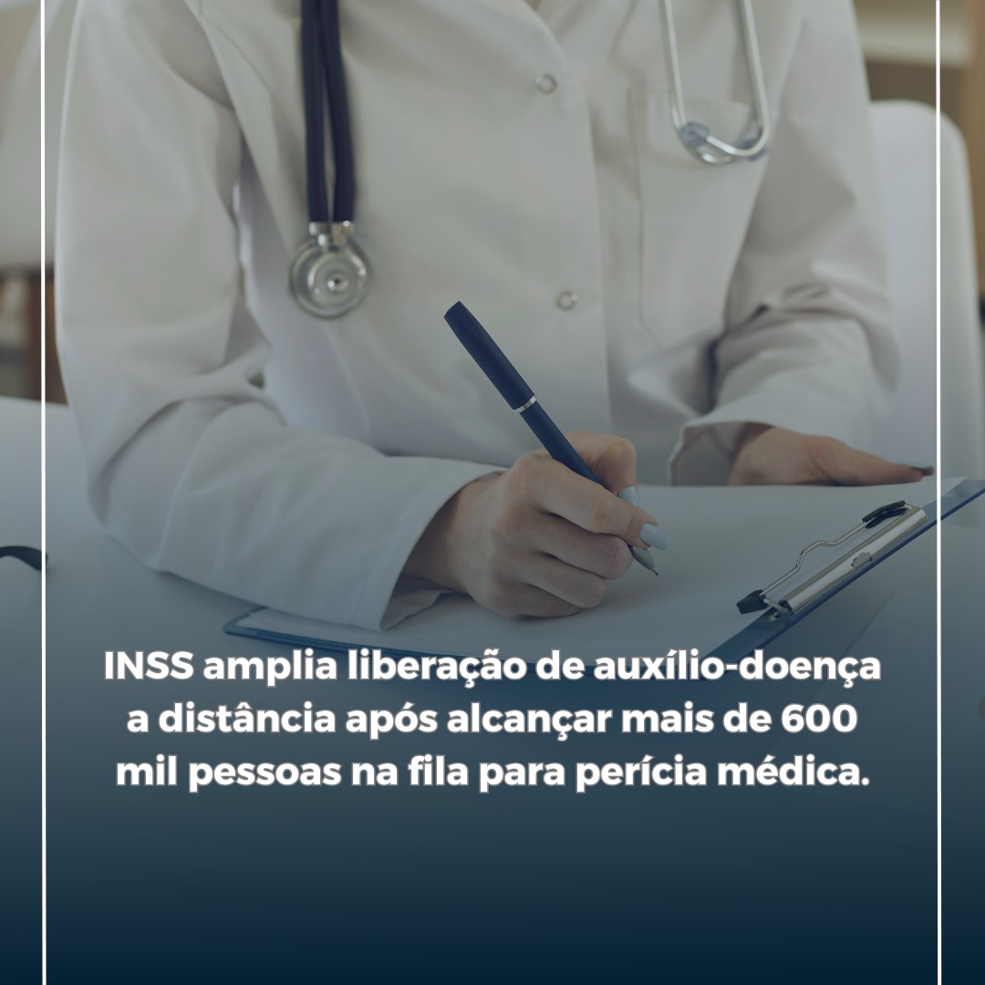 INSS amplia liberação de auxílio-doença a distância após alcançar mais de 600 mil pessoas na fila para perícia médica