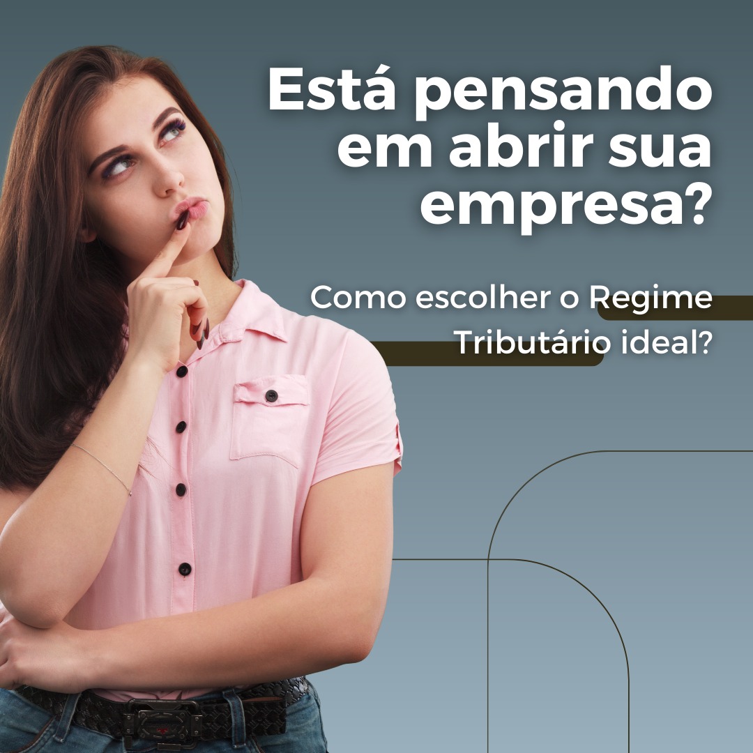 Como Escolher O Regime Tributário Ideal Para Sua Empresa