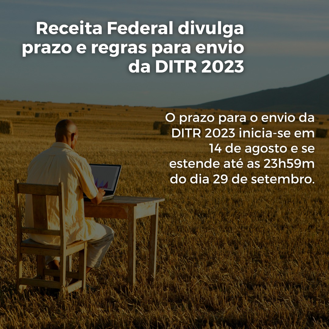 Receita Federal Divulga Prazo E Regras Para Envio Da DITR 2023