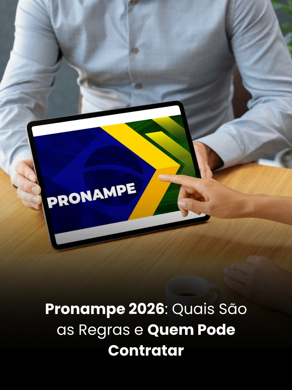 Pronampe 2026: Quais São as Regras e Quem Pode Contratar