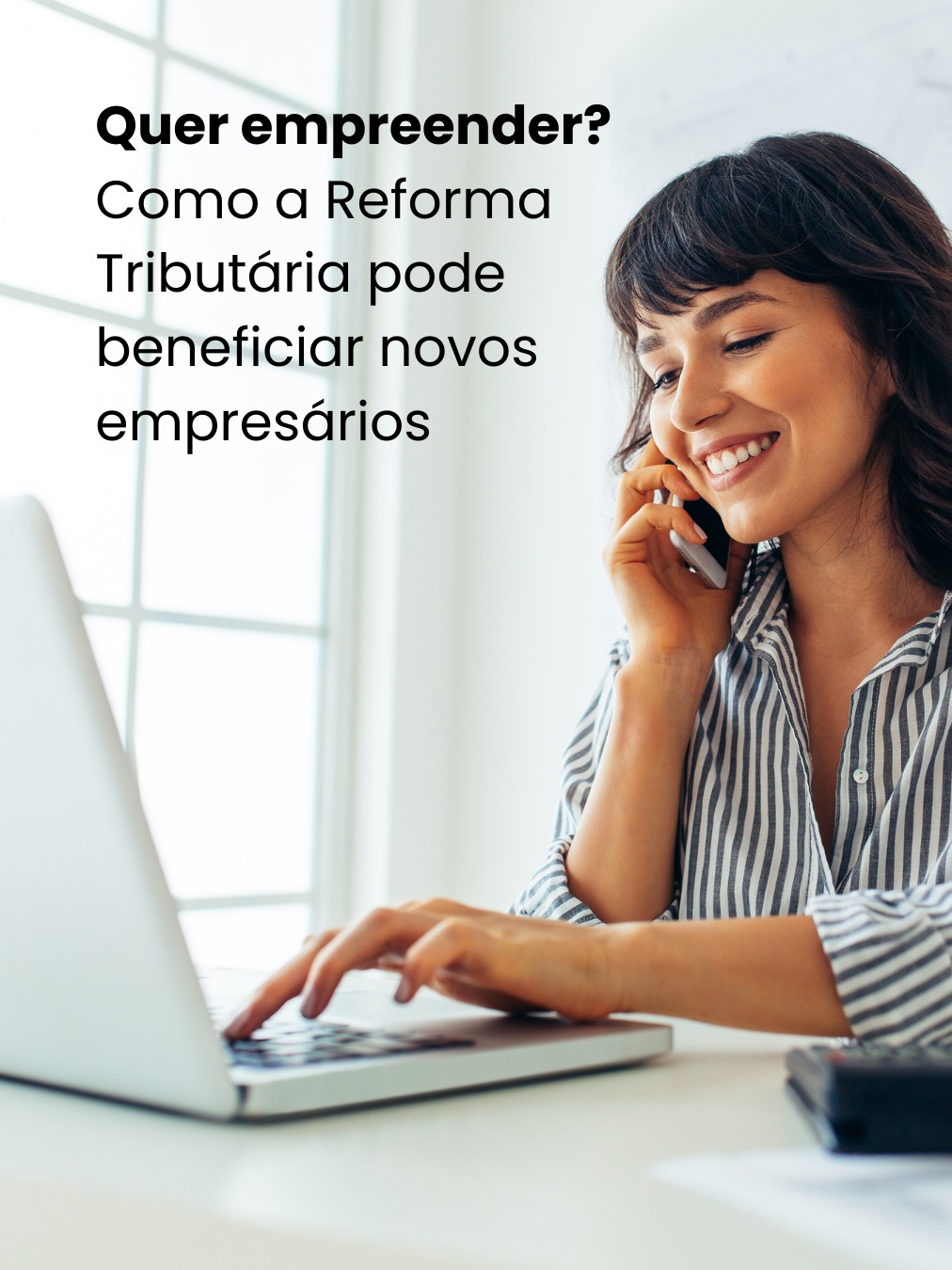 Quer empreender? Como a Reforma Tributária pode beneficiar novos empresários