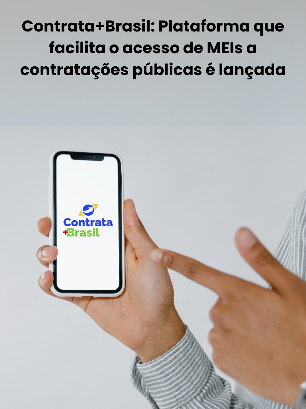 Contrata+Brasil: Plataforma que facilita o acesso de MEIs a contratações públicas é lançada