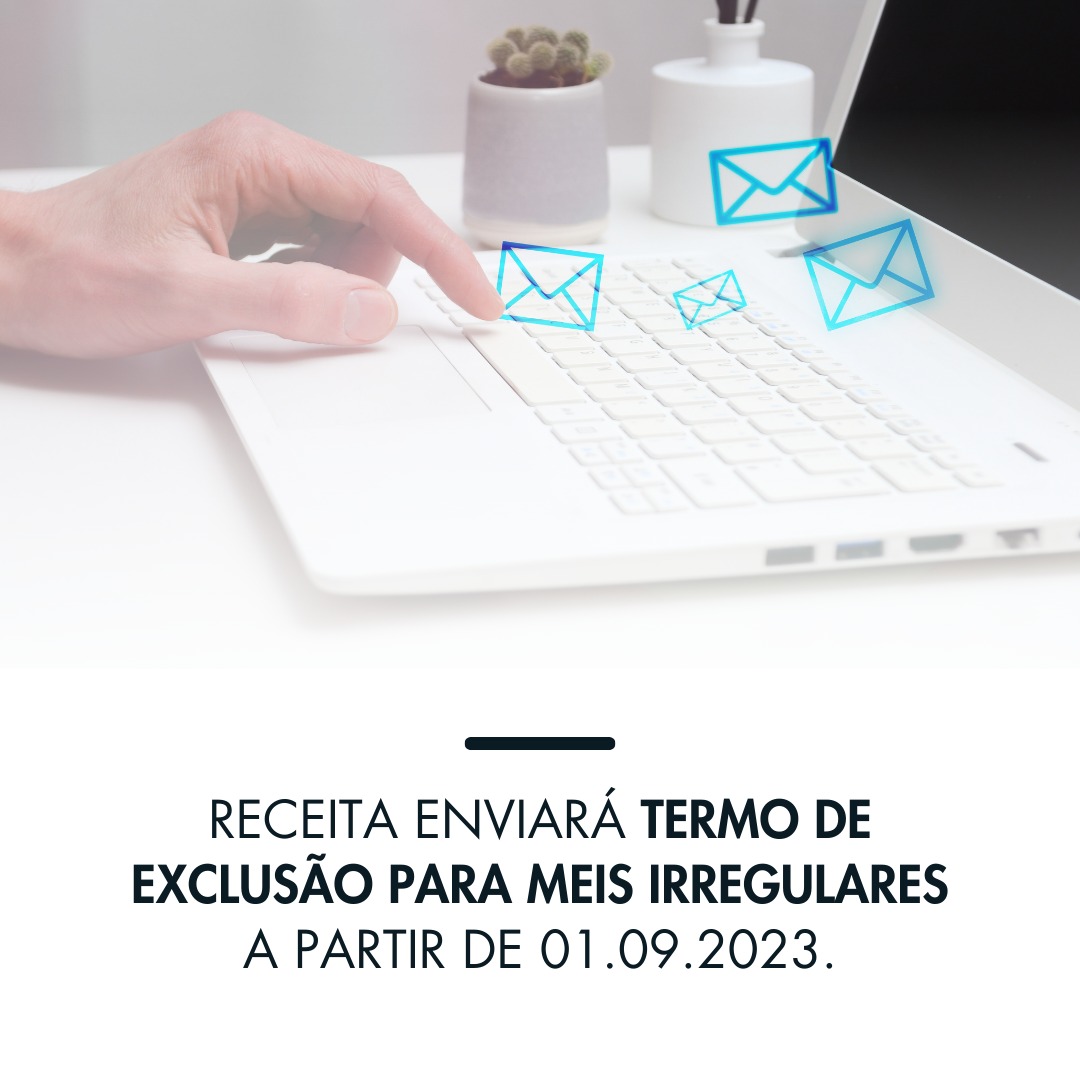 Receita começou enviar Termo de Exclusão para MEIs irregulares em 01.09.2023.