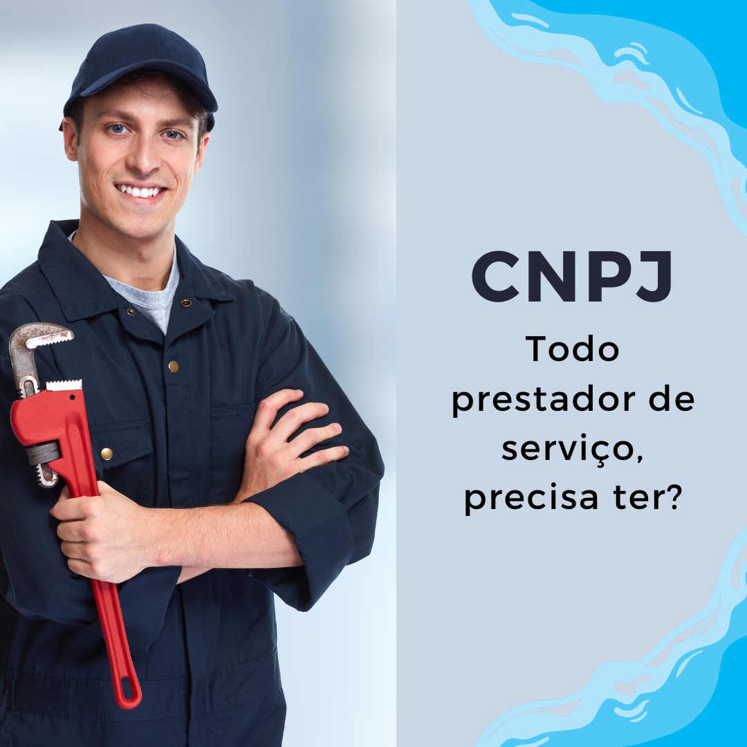 Todo prestador de serviços precisa ter CNPJ?