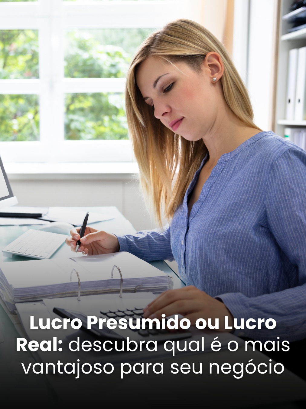 Lucro Presumido ou Lucro Real: descubra qual é o mais vantajoso para seu negócio