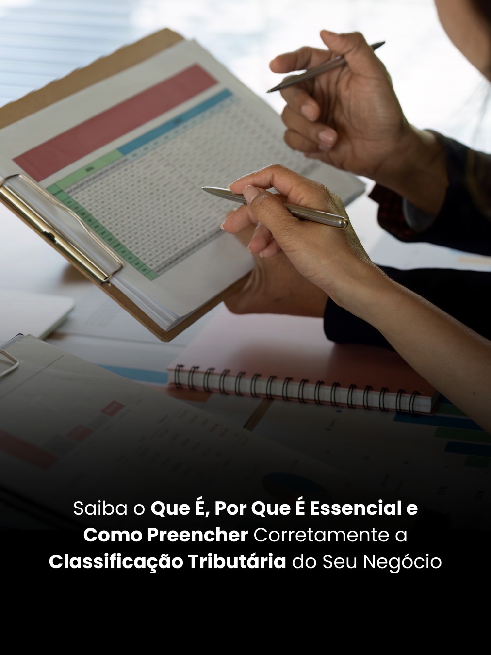 Saiba o Que É, Por Que É Essencial e Como Preencher Corretamente a Classificação Tributária do Seu Negócio