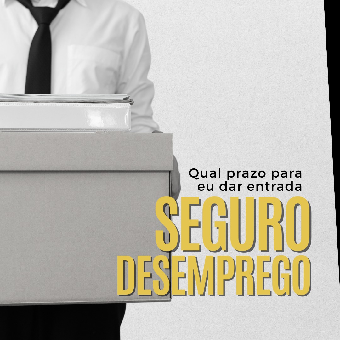Qual prazo para eu dar entrada em meu seguro desemprego?