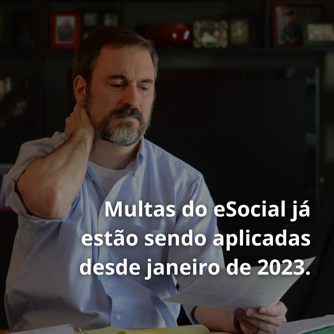Multas do eSocial já estão sendo aplicadas desde janeiro de 2023.
