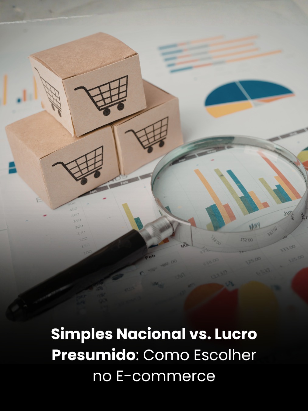 Simples Nacional vs. Lucro Presumido: Como Escolher no E-commerce