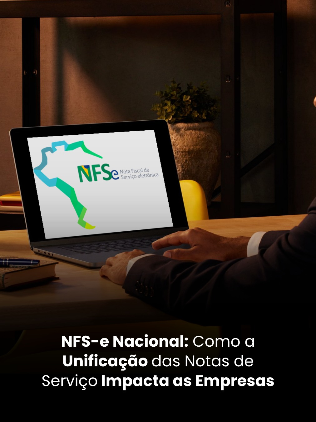 NFS-e Nacional: Como a Unificação das Notas de Serviço Impacta as Empresas