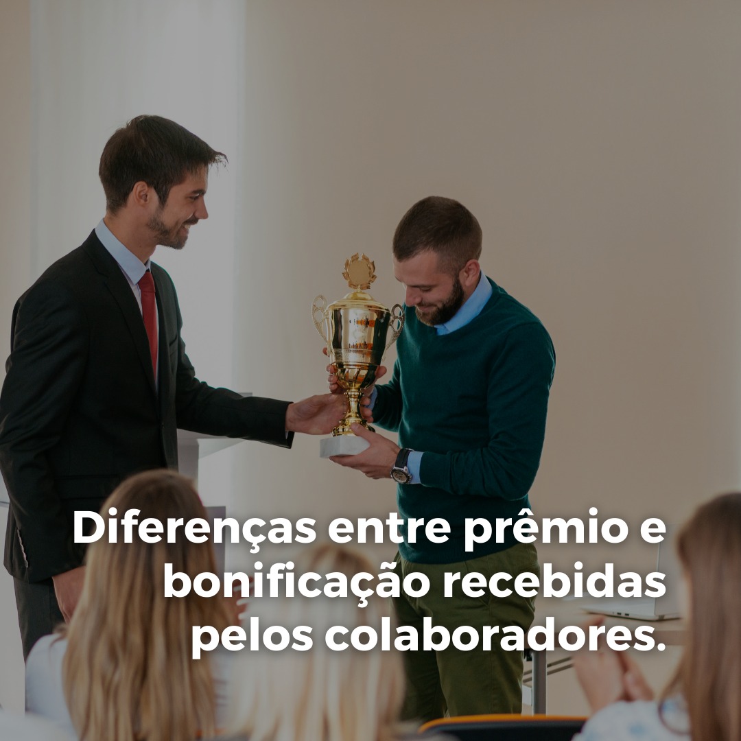 Diferenças entre prêmio e bonificação recebidas pelos colaboradores.