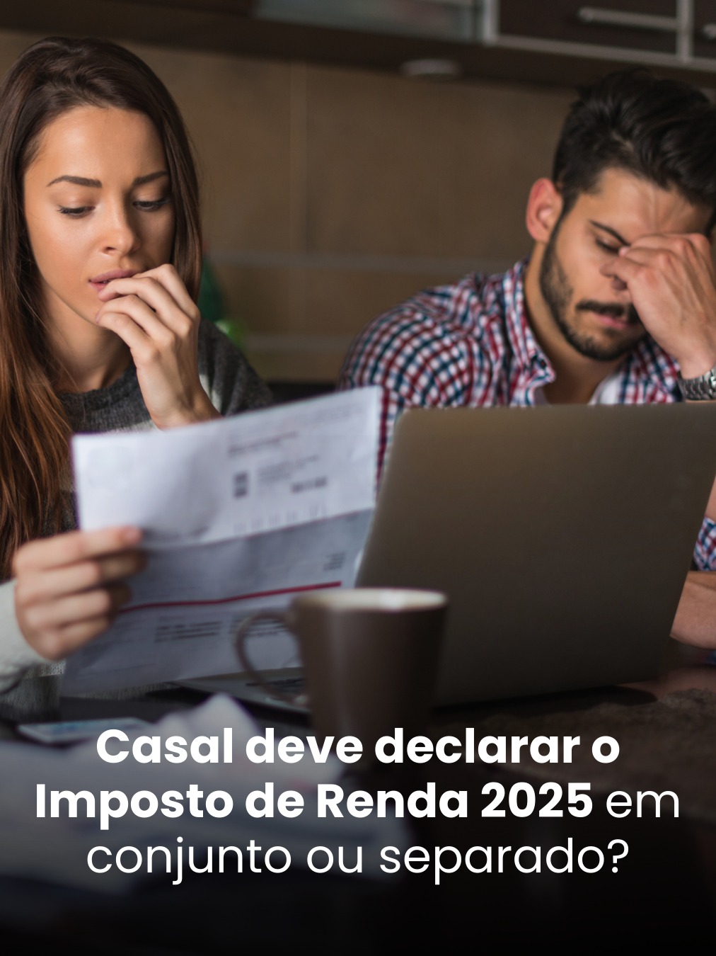 Casal deve declarar o Imposto de Renda 2025 em conjunto ou separado?