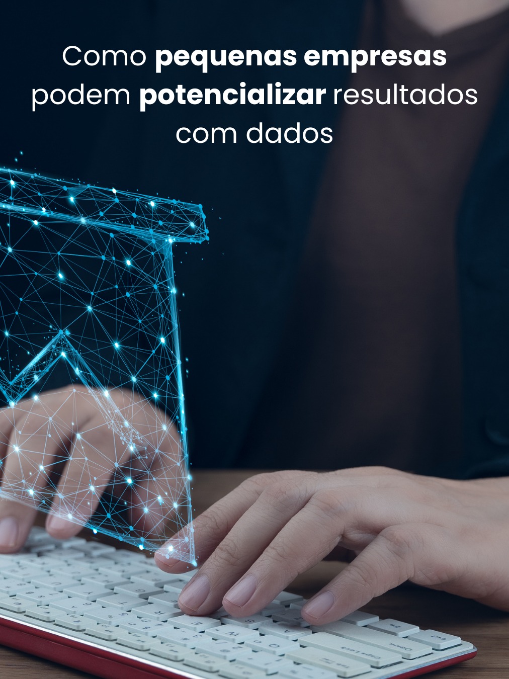 Como pequenas empresas podem potencializar resultados com dados.