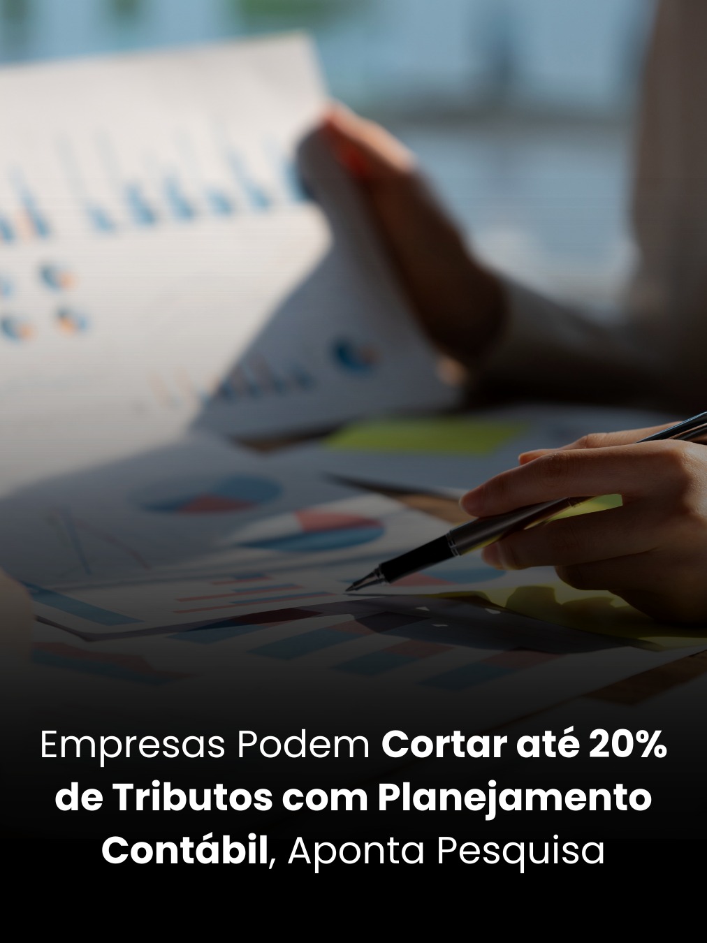 Empresas Podem Cortar até 20% de Tributos com Planejamento Contábil, Aponta Pesquisa
