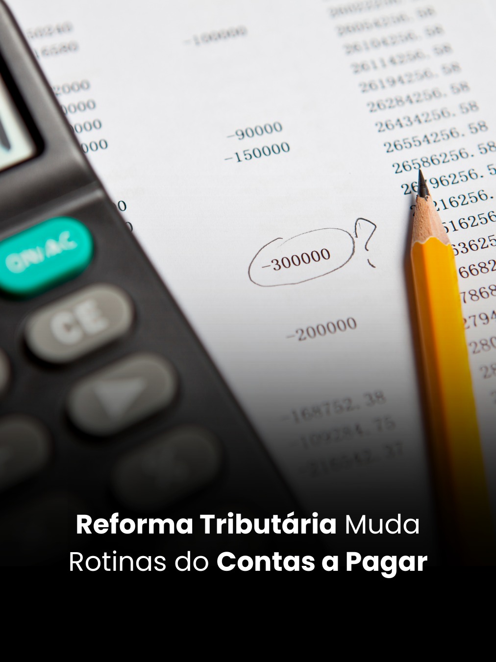 Reforma Tributária Muda Rotinas do Contas a Pagar